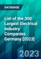 List of the 300 Largest Electrical Industry Companies Germany [2023] - Product Thumbnail Image